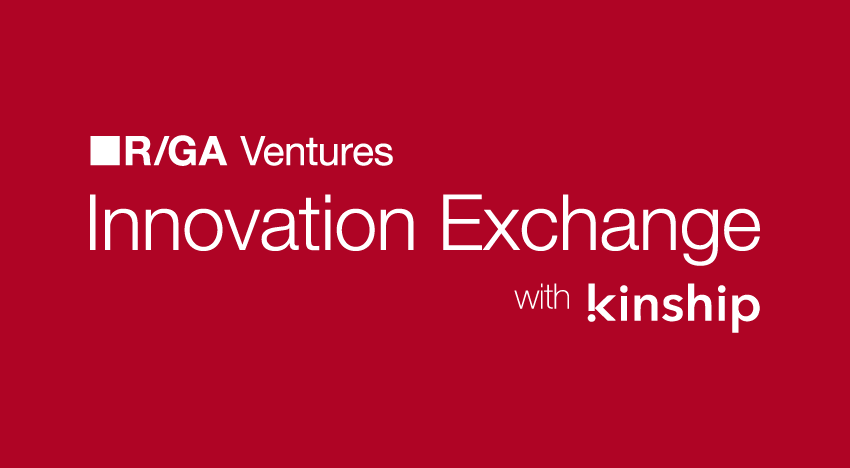 R/GA Innovation Exchange with Kinship